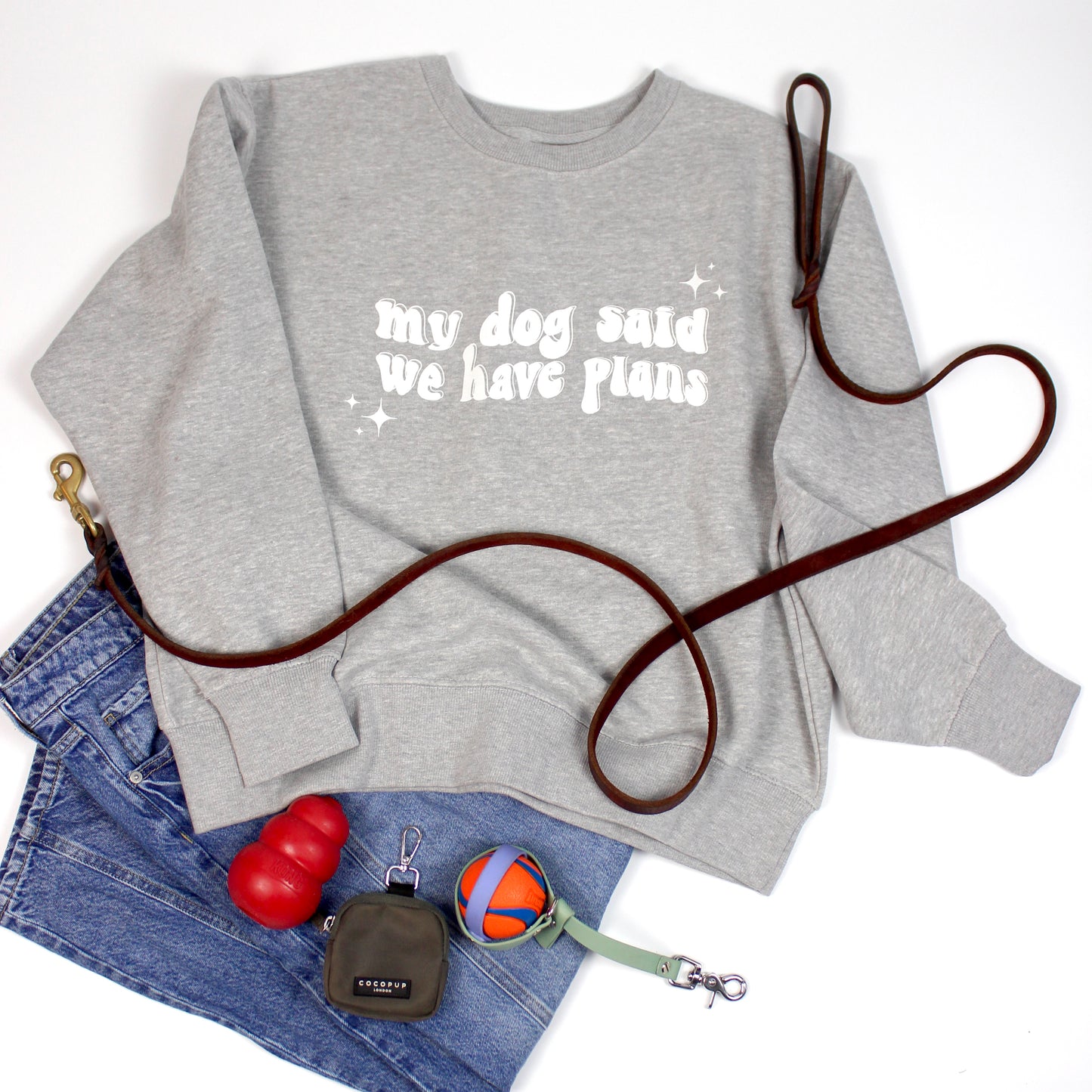 Dog Said We Have Plans Crewneck