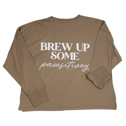 Brew Up Some Pawsitiviy Long Sleeve