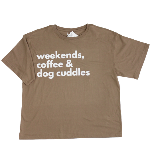 Weekends, Coffee & Dog Cuddles T-Shirt